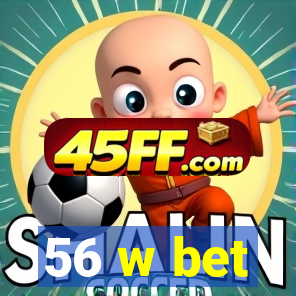 56 w bet